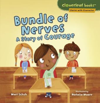 Bundle of Nerves: A Story of Courage - Book  of the Stories with Character