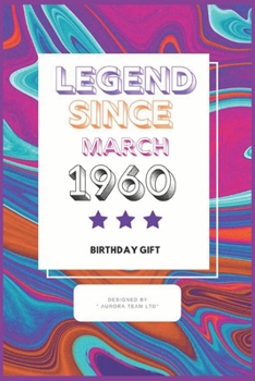 Legend Since March 1960:: Vintage Birthday Gift Notebook  For People Born in 1960. Journal 6 x 9, 100 Page Blank Lined Paperback Journal/Notebook For Taking Notes At Work, School Or Home.