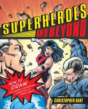Paperback Superheroes and Beyond: How to Draw the Leading and Supporting Characters of Today's Comics Book