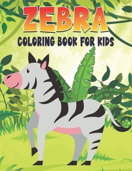 Paperback Zebra Coloring Book For Kids: Best Zebra Coloring Book Kids Book