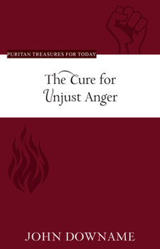 Paperback The Cure for Unjust Anger Book