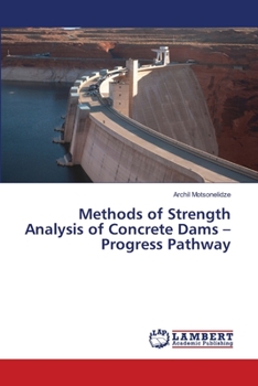 Paperback Methods of Strength Analysis of Concrete Dams - Progress Pathway Book