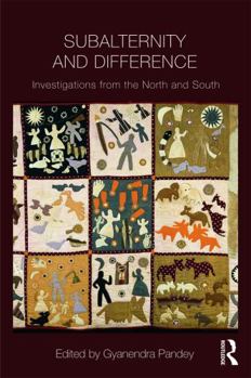 Paperback Subalternity and Difference: Investigations from the North and the South Book