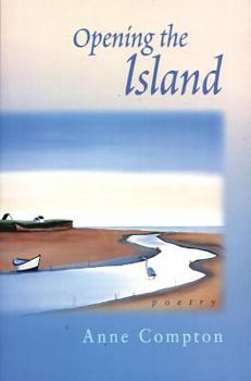 Paperback Opening the Island: Poems by Anne Compton Book