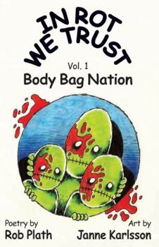 Paperback In Rot We Trust: Body Bag Nation Book