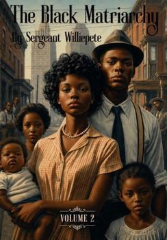 Paperback The Black Matriarchy: Volume 2 Book