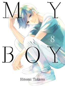 My Boy 8 - Book #8 of the My Boy