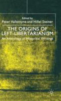 Hardcover The Origins of Left-Libertarianism: An Anthology of Historical Writings Book