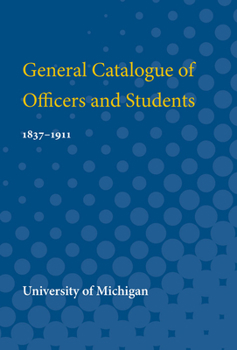 Paperback General Catalogue of Officers and Students: 1837-1911 Book