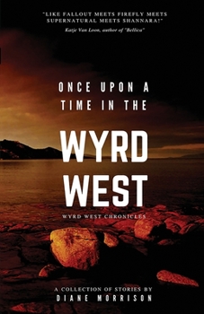 Once Upon a Time in the Wyrd West - Book  of the Wyrd West Chronicles