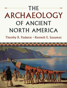 Paperback The Archaeology of Ancient North America Book