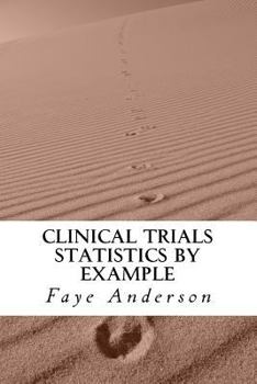Paperback Clinical Trials Statistics by Example: Hands on approach using R Book