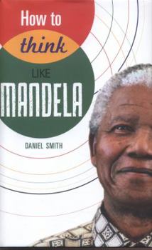 Hardcover How to Think Like Mandela Book