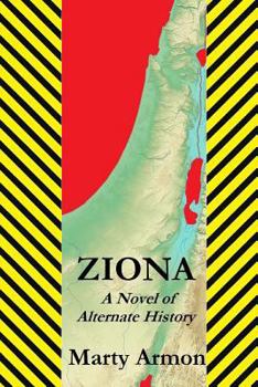 Paperback Ziona: A Novel of Alternate History Book