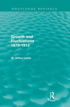 Paperback Growth and Fluctuations 1870-1913 (Routledge Revivals) Book