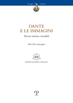 Paperback Dante E Le Immagini: Poesia Retorica Visualità [Italian] Book