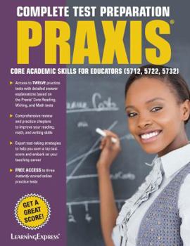 Paperback Praxis: Core Academic Skills for Educators: (5712, 5722, 5732) Book