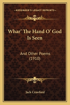 Paperback Whar' The Hand O' God Is Seen: And Other Poems (1910) Book