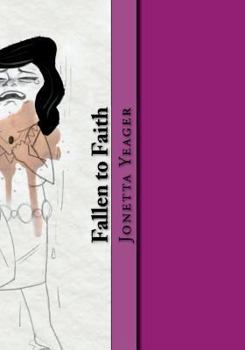 Paperback Fallen to Faith: Poems Through the Process of Salvation Book