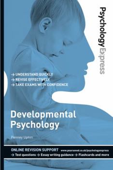 Psychology Express: Developmental Psychology - Book  of the Psychology Express