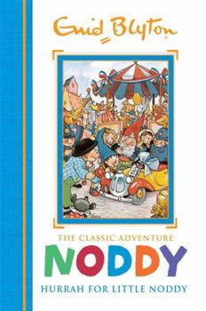 Hurrah for Little Noddy - Book #2 of the Noddy