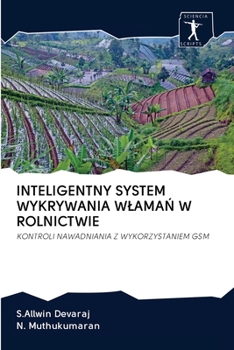 Paperback Inteligentny System Wykrywania WlamaŃ W Rolnictwie [Polish] Book