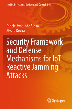 Paperback Security Framework and Defense Mechanisms for Iot Reactive Jamming Attacks Book
