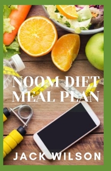 Paperback Noom Diet Meal Plan: The ultimate noom plan to lose weight Book