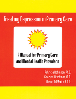 Paperback Treating Depression in Primary Care: A Manual for Primary Care and Mental Health Providers Book