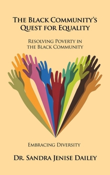 Hardcover The Black Community's Quest for Equality "Resolving Poverty in the Black Community": Embracing Diversity Book
