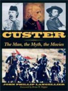Paperback Custer: Man, Myth, Movies Book