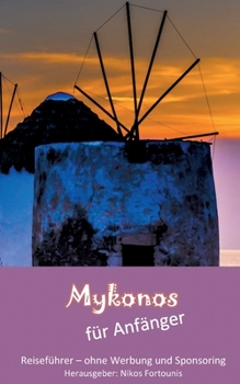 Paperback Mykonos für Anfänger: Reiseführer, deutsche Ausgabe [German] Book
