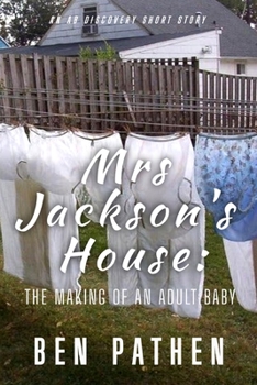 Paperback Mrs Jackson's House: The Making Of An Adult Baby Book