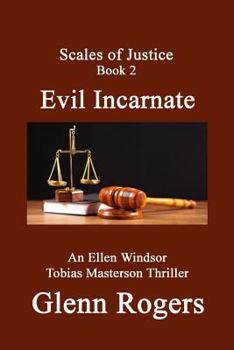 Paperback Evil Incarnate: An Ellen Windsor, Tobias Masterson Thriller Book