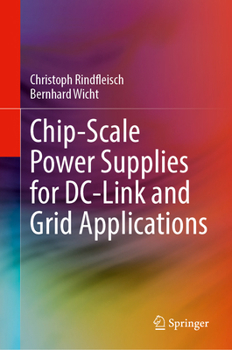 Hardcover Chip-Scale Power Supplies for DC-Link and Grid Applications Book