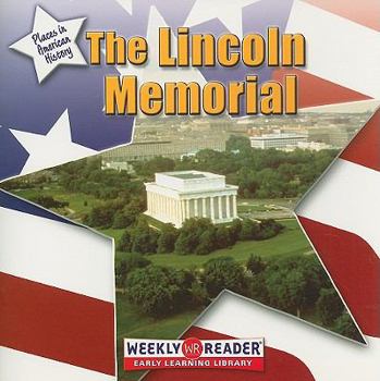 The Lincoln Memorial - Book  of the Places in American History