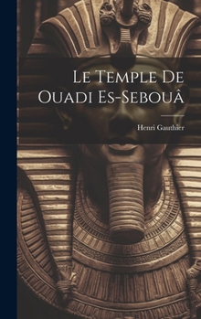 Hardcover Le Temple de Ouadi es-Sebouâ [French] Book