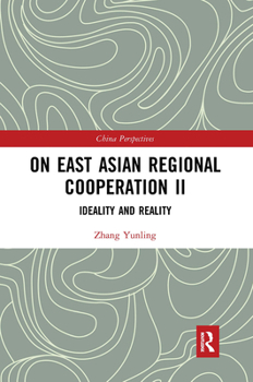 Paperback On East Asian Regional Cooperation II: Ideality and Reality Book