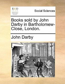 Paperback Books Sold by John Darby in Bartholomew-Close, London. Book