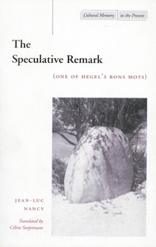 Paperback The Speculative Remark: (One of Hegel's Bons Mots) Book