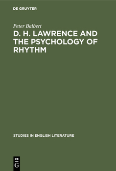 Hardcover D. H. Lawrence and the Psychology of Rhythm: The Meaning of Form in the Rainbow Book