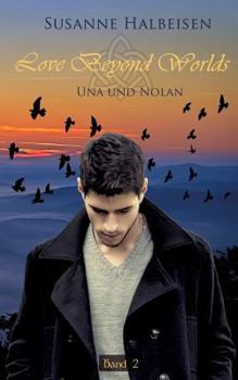 Paperback Love Beyond Worlds 2: Una und Nolan [German] Book