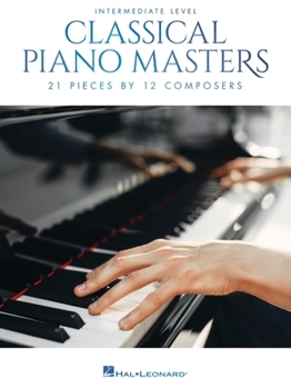 Paperback Classical Piano Masters - Intermediate Level: 21 Pieces by 12 Composers Book