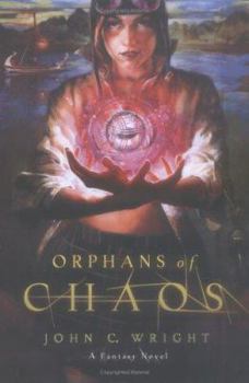 Orphans of Chaos (Chronicles of Chaos, #1) - Book #1 of the Chronicles of Chaos