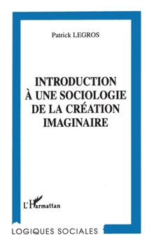 Paperback Introduction à une sociologie de la création imaginaire [French] Book