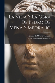 Paperback La Vida Y La Obra De Pedro De Mena Y Medrano [Spanish] Book