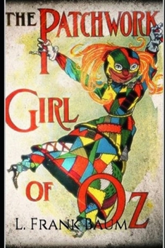 Paperback The Patchwork Girl of Oz Annotated Book
