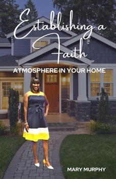 Paperback Establishing a Faith Atmosphere in your home Book