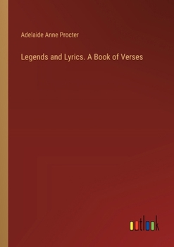 Paperback Legends and Lyrics. A Book of Verses Book