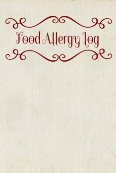 Paperback Food Allergy Log: Daily Food Allergy Symptom Tracker - 90 Pages - 45 Days - 6"x9"- Food Journal for People with Food Sensitivity Book